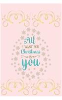 All I want for Christmas is you