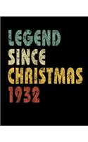 Legend Since Christmas 1932: Vintage Birthday Gift Notebook With Lined College Ruled Paper. Funny Quote Sayings 7.5 x 9.25 Notepad Journal For Taking Notes For People Born On Ch