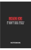 Breaking News It Won't Suck Itself Notebook
