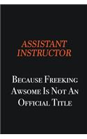 Assistant Instructor Because Freeking awsome is not an official title: Writing careers journals and notebook. A way towards enhancement