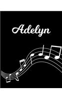 Adelyn: Sheet Music Note Manuscript Notebook Paper - Personalized Custom First Name Initial A - Musician Composer Instrument Composition Book - 12 Staves a 