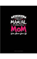 Sickle Cell Anemia Doesn't Come With A Manual It Comes With A Mom Who Never Gives Up