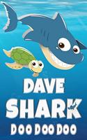 Dave Shark Doo Doo Doo: Dave Name Notebook Journal For Drawing Taking Notes and Writing, Personal Named Firstname Or Surname For Someone Called Dave For Christmas Or Birthd