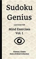 Sudoku Genius Mind Exercises Volume 1: Iliamna, Alaska State of Mind Collection