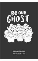 Be Our Ghost