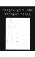 Design Your Own Wedding Dress: Sketch Your Dream Bridal Wear