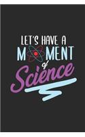 Let's Have A Moment Of Science