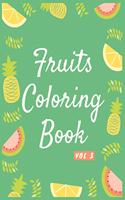 Fruits Coloring Book, Activity Book for Kids Age 3-8, Big Easy Fruits Coloring Book for Kids and Toddlers Large Cute Fruits: (8.5'x 11') 42 High-quality Illustration Kids Coloring Book With Fun, Easy And Relaxing Coloring Pages .