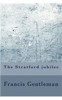 The Stratford jubilee