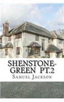 Shenstone-Green pt.2