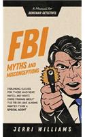 FBI Myths and Misconceptions