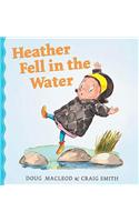 Heather Fell in the Water