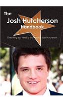 The Josh Hutcherson Handbook - Everything You Need to Know about Josh Hutcherson: (English)