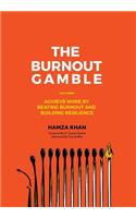 The Burnout Gamble