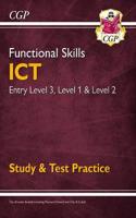 Functional Skills ICT: Entry Level 3, Level 1 and Level 2 - Study & Test Practice: (CGP Functional Skills)