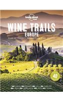 Lonely Planet Wine Trails - Europe 1