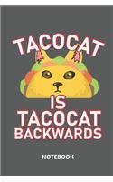 Tacocat Is Tacocat Backwards Notebook: Cat Pet Animal Classic Journal Notebook with 110 Pages for Notes, Lists, Musings and More