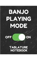 Banjo Playing Mode Tablature Notebook