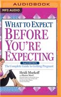 What to Expect Before You're Expecting