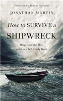How to Survive a Shipwreck