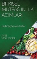 Bitkisel Mutfağın İlk Adımları