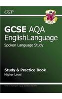 GCSE English AQA Spoken Language Study & Practice Book - Higher (A*-G course)