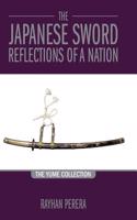 Japanese Sword - Reflections of a Nation: The Yume Collection