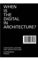 When Is the Digital in Architecture?