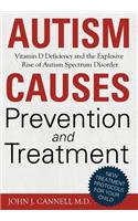 Autism Causes, Prevention and Treatment: Vitamin D Deficiency and the Explosive Rise of Autism Spectrum Disorder