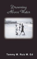 Drowning Above Water