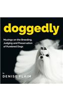 Doggedly