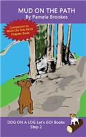 Mud On The Path: Sound-Out Phonics Books Help Developing Readers, including Students with Dyslexia, Learn to Read (Step 2 in a Systematic Series of Decodable Books)