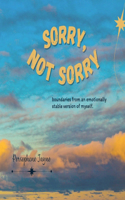 Sorry, Not Sorry