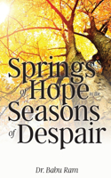 Springs of Hope in the Seasons of Despair