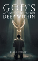 God's Anointed Touched from Deep Within