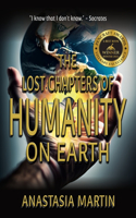 Lost Chapters of Humanity on Earth