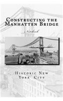 Constructing the Manhatten Bridge