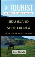 Greater Than a Tourist- Jeju Island South Korea: 50 Travel Tips from a Local(231 Greater Than a Tourist South Korea)