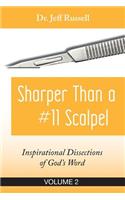 Sharper Than a #11 Scalpel, Volume 2