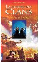 Guerre Clans T2 a Feu Et a San