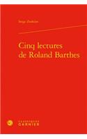 Cinq Lectures de Roland Barthes