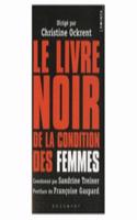 Livre Noir de La Condition Des Femmes(le)