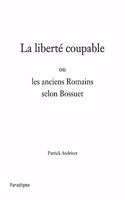 La Liberte Coupable Ou Les Anciens Romains Selon Bossuet