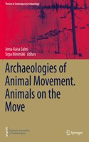 Archaeologies of Animal Movement. Animals on the Move