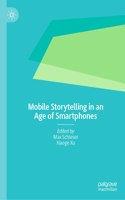 Mobile Storytelling in an Age of Smartphones