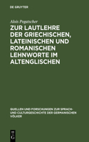 Zur Lautlehre Der Griechischen, Lateinischen Und Romanischen Lehnworte Im Altenglischen