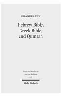 Hebrew Bible, Greek Bible, and Qumran