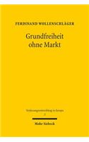 Grundfreiheit Ohne Markt
