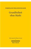 Grundfreiheit Ohne Markt