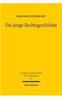 Die junge Rechtsgeschichte